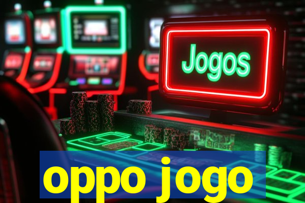 oppo jogo